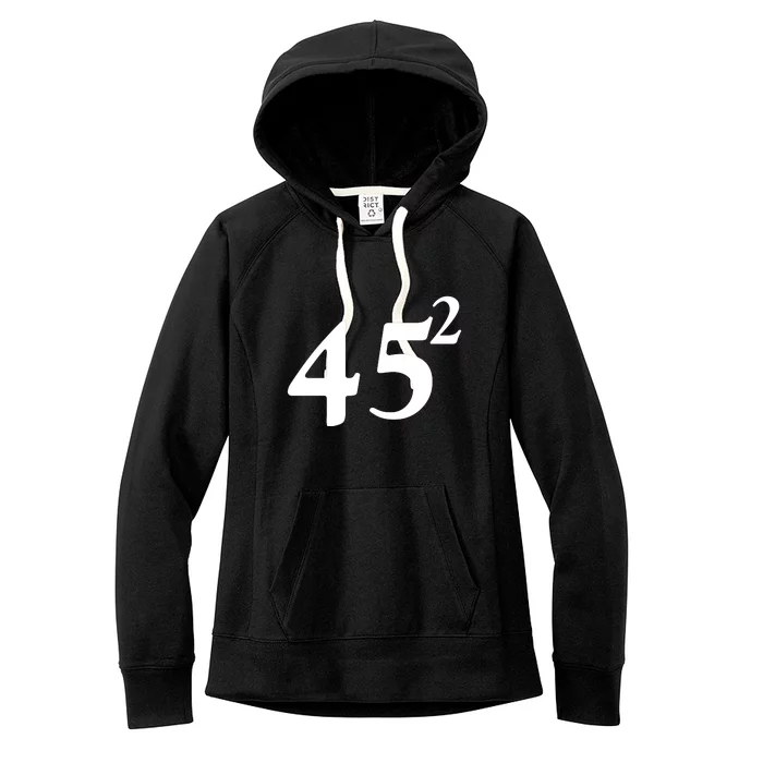 45 Squared Trump 2024 Second Term Women's Fleece Hoodie