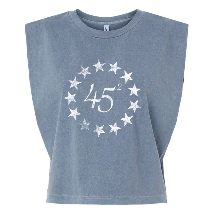 45 Squared Trump Betsy Ross Flag 2020 Second Term Garment-Dyed Women's Muscle Tee