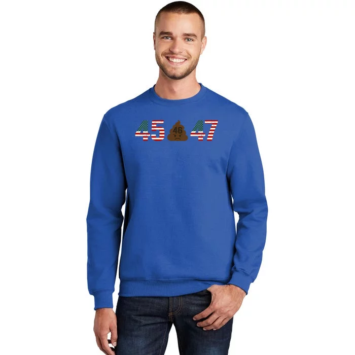 45 Trump 46 S H I T 47 Trump 2024 Usa Flag Trump 45 47 Gift Sweatshirt