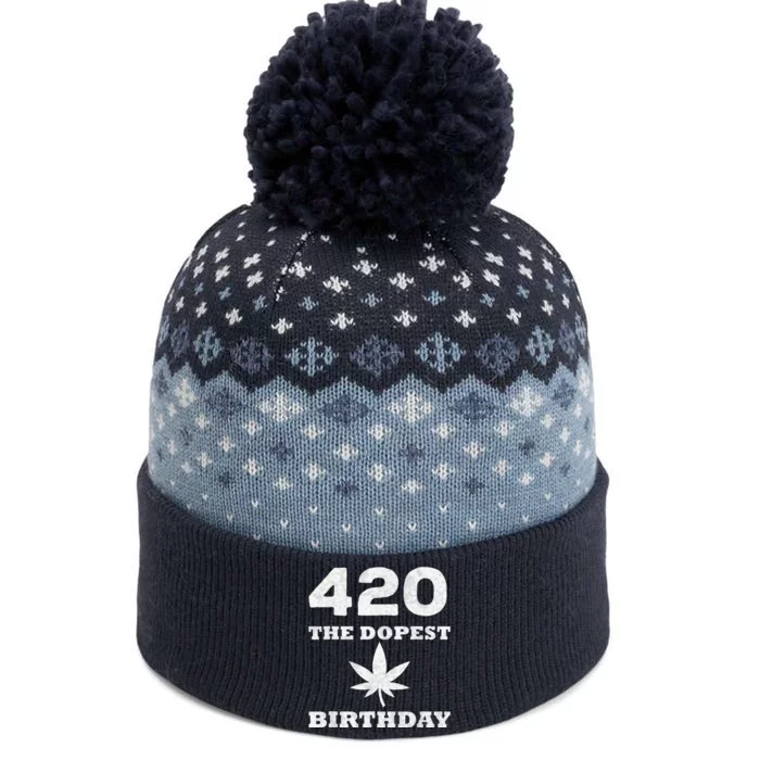 420 The Dopest Birthday Funny Marijuana Smoker The Baniff Cuffed Pom Beanie