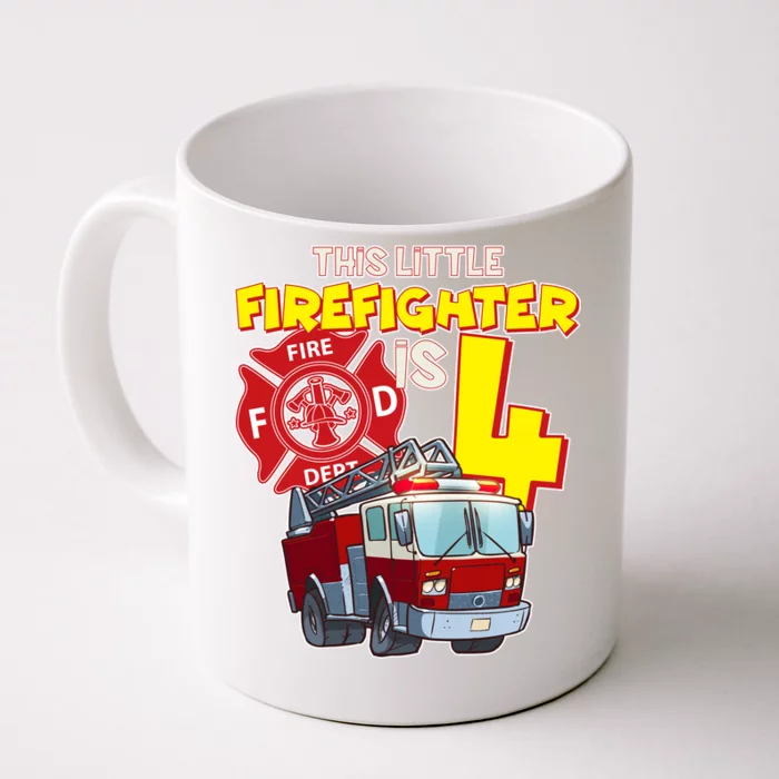 4th Birthday This Little Firefighter Is Four Front & Back Coffee Mug