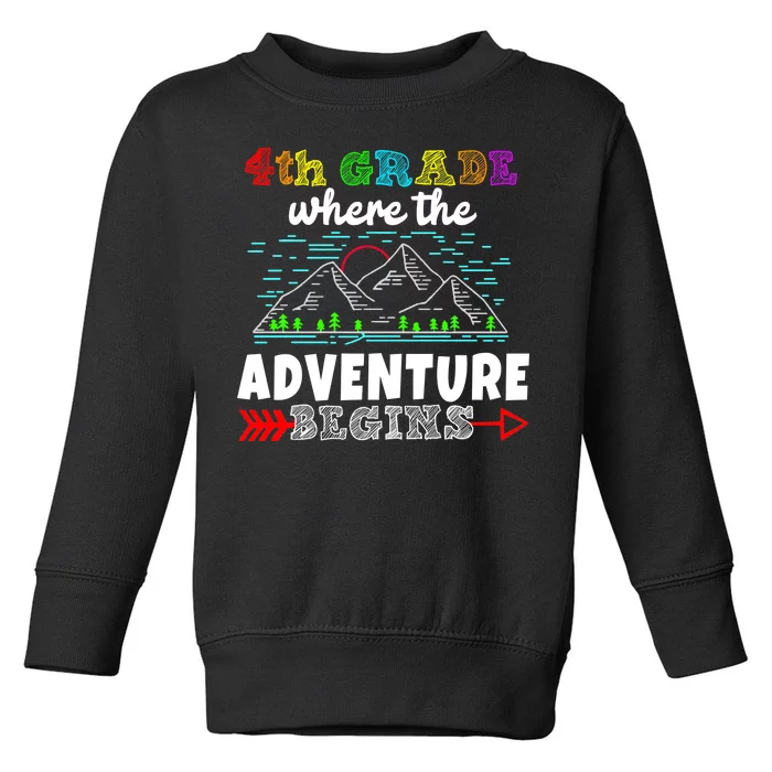 4th Grade Is Where The Adventure Begins Toddler Sweatshirt