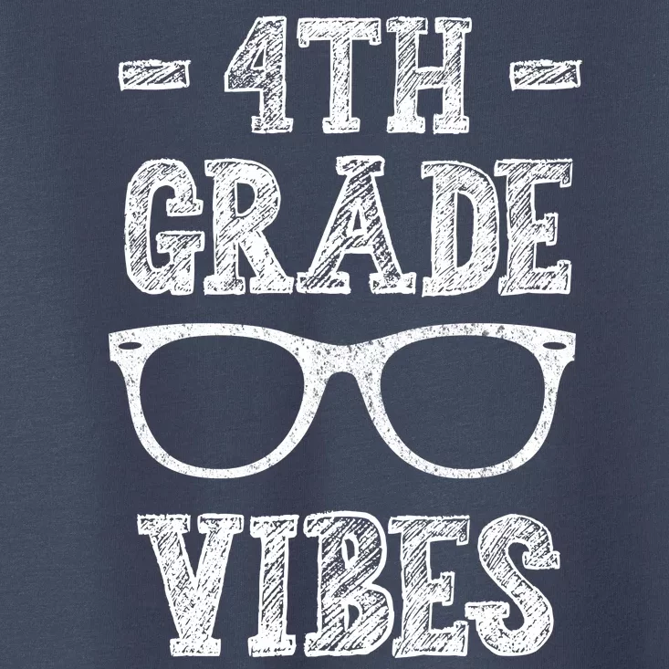 4th Grade Vibes Toddler T-Shirt