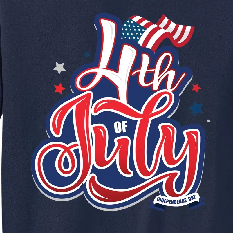 4th of July Celebrate USA Independence Day Tall Sweatshirt