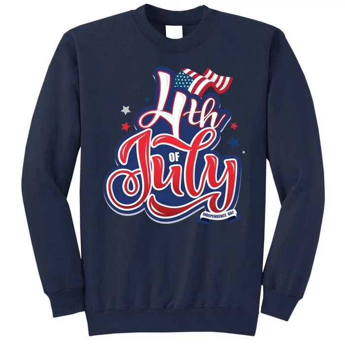 4th of July Celebrate USA Independence Day Tall Sweatshirt