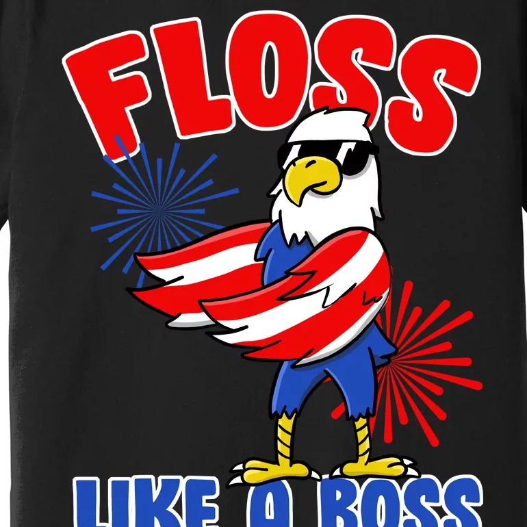 4th Of July Floss Like A Boss Eagle Premium T-Shirt