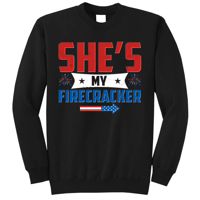 4th of July She's My Firecracker Matching Shirt Tall Sweatshirt