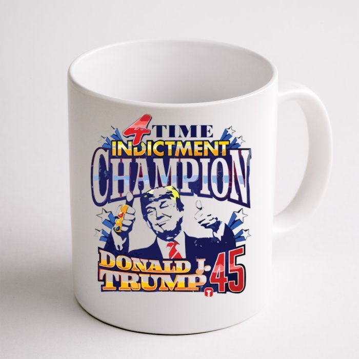 4 Time Indictment Champion Donald Trump 45 Front & Back Coffee Mug