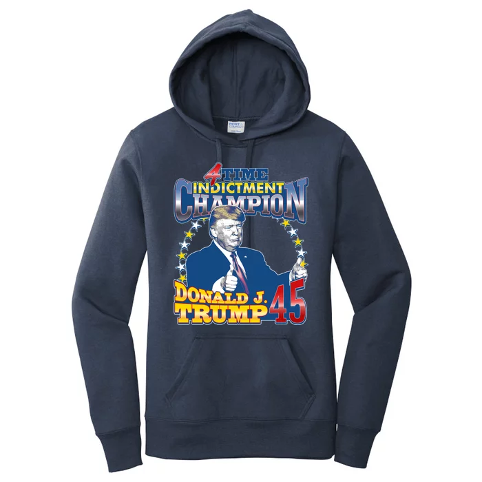 4 Time Indictment Champion Donald Trump 45 Women's Pullover Hoodie