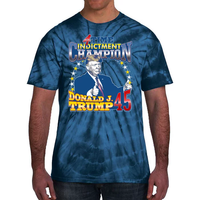 4 Time Indictment Champion Donald Trump 45 Tie-Dye T-Shirt