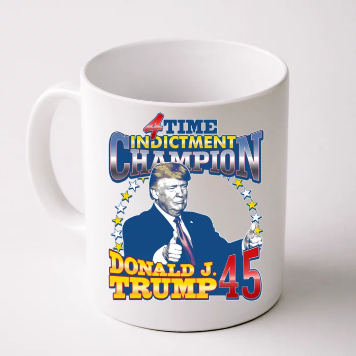 4 Time Indictment Champion Donald Trump 45 Front & Back Coffee Mug