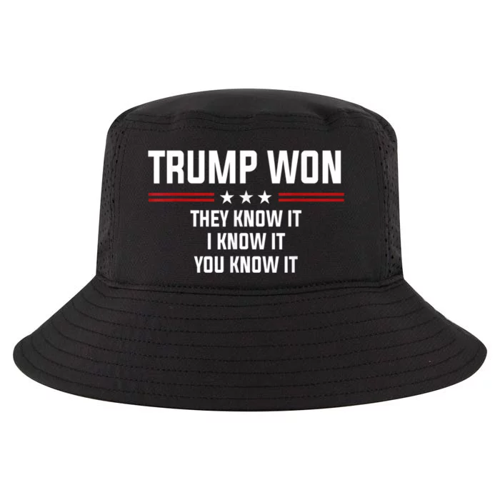 4546 Trump Won They Know It I Know It You Know It Cool Comfort Performance Bucket Hat