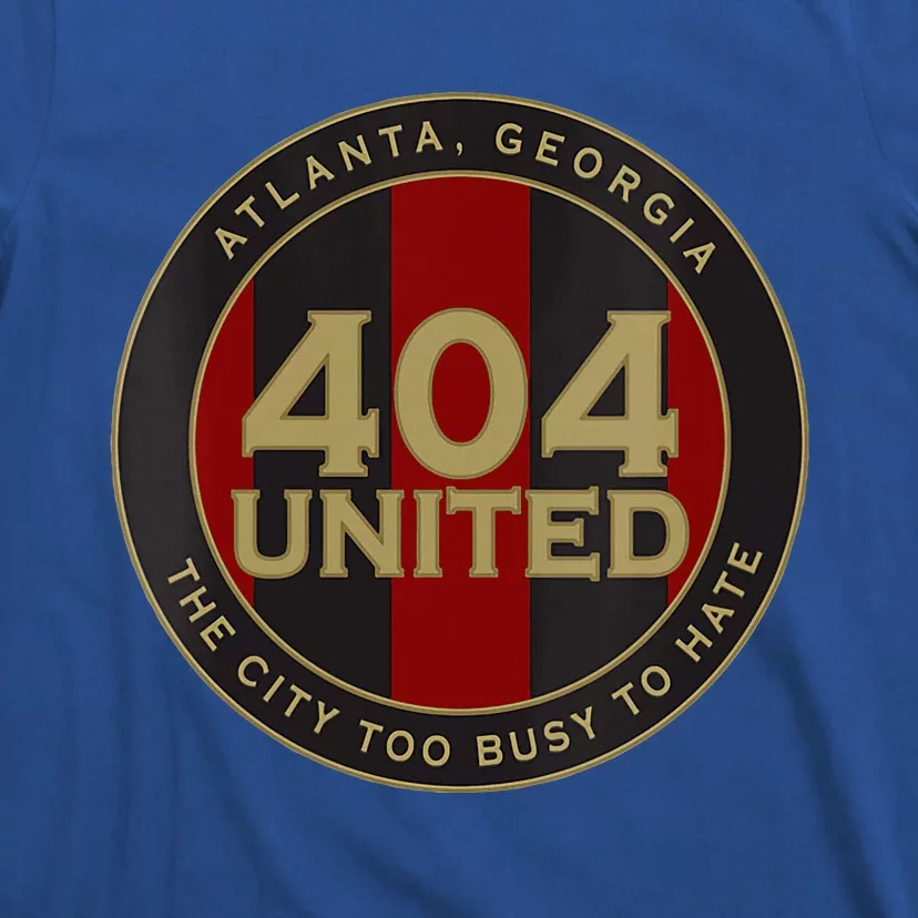 404 United Atlanta Soccer Fan City Too Busy To Hate Emblem T-Shirt