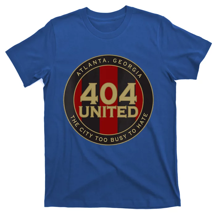 404 United Atlanta Soccer Fan City Too Busy To Hate Emblem T-Shirt