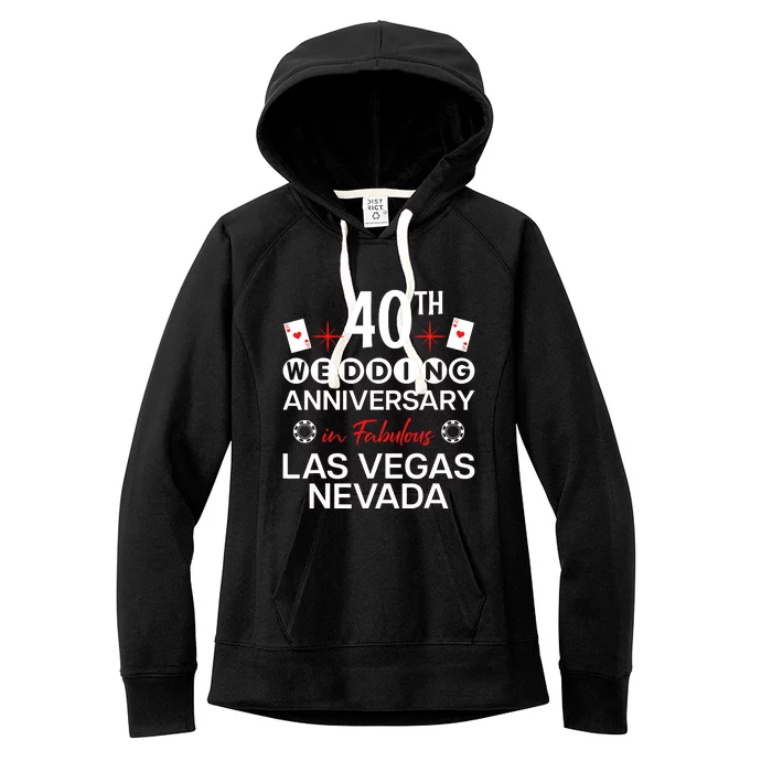 40th Wedding Anniversary In Las Vegas 40 Years Married Women's Fleece Hoodie