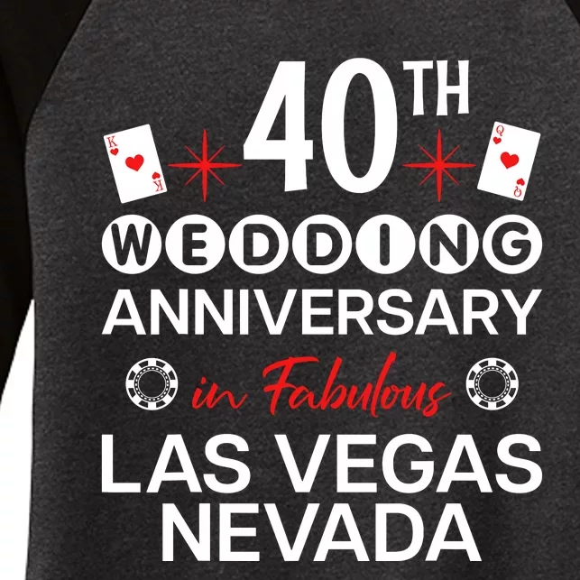 40th Wedding Anniversary In Las Vegas 40 Years Married Women's Tri-Blend 3/4-Sleeve Raglan Shirt