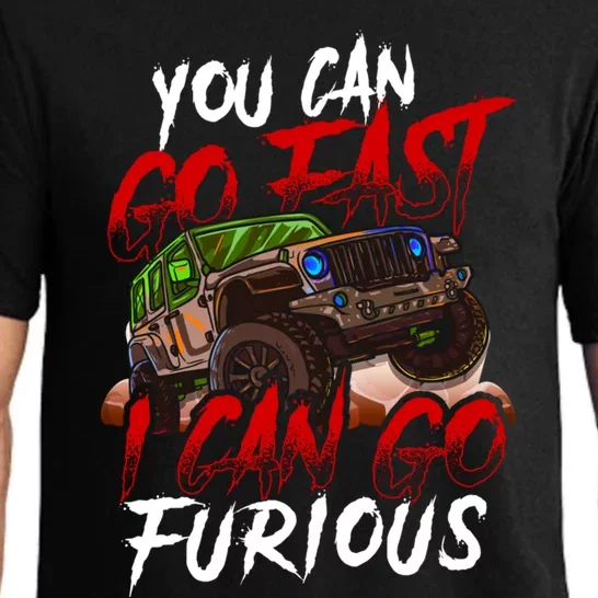 4 Wheel Drive You Can Go Fast I Can Go Furious Off Roading Gift Pajama Set