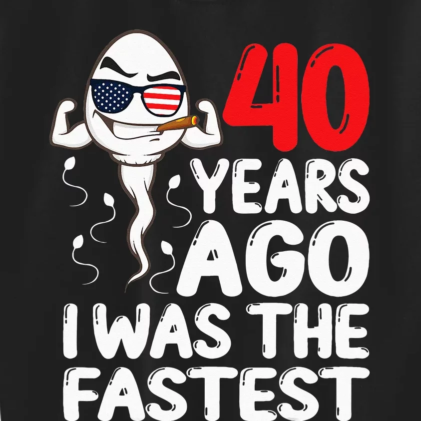 40 Years Ago I Was The Fastest 40th Birthday Funny Gag Men Kids Sweatshirt