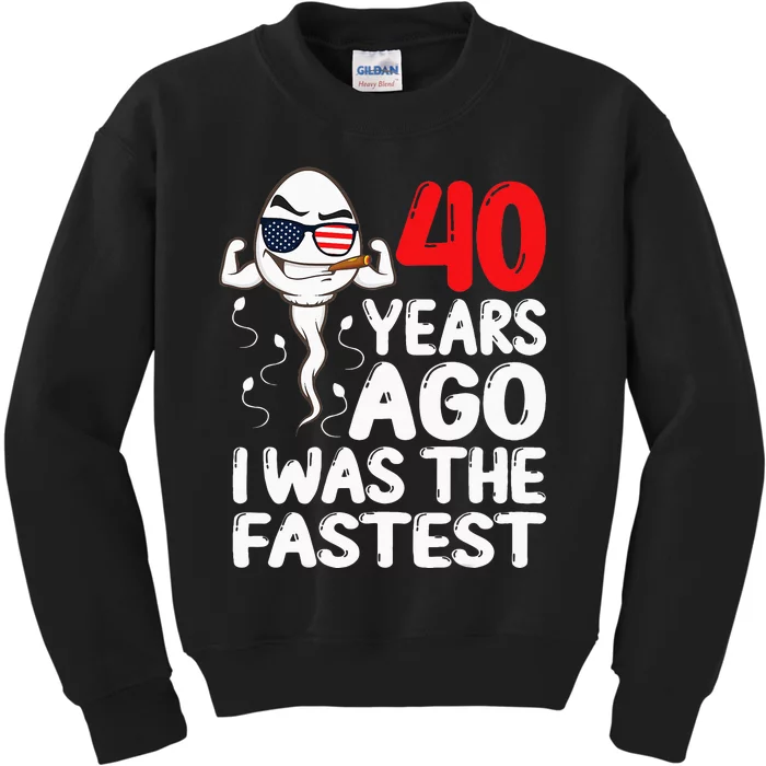 40 Years Ago I Was The Fastest 40th Birthday Funny Gag Men Kids Sweatshirt