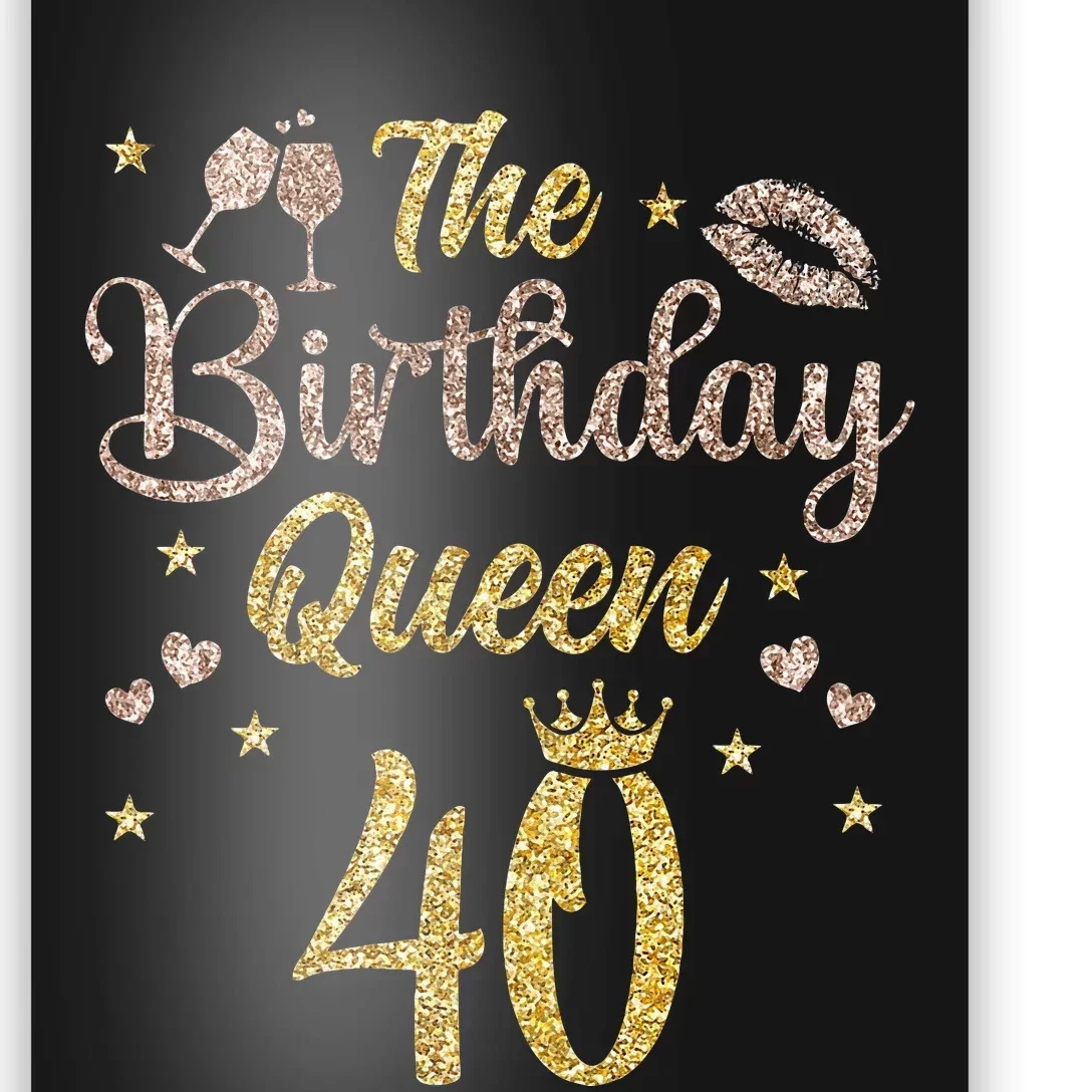 40 Years Bday Queen 40th Birthday Queen Forty Poster