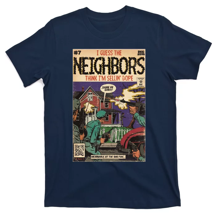 4 Your Eyez Only Album Neighbors Lyrics I Guess The Neighbors Think IM Sellin T-Shirt