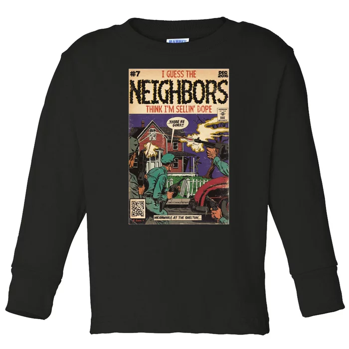 4 Your Eyez Only Album Neighbors Lyrics I Guess The Neighbors Think IM Sellin Toddler Long Sleeve Shirt