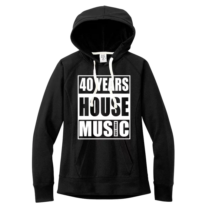 40 Years House Music Edm 1984 A Design For House Music Lovers Women's Fleece Hoodie