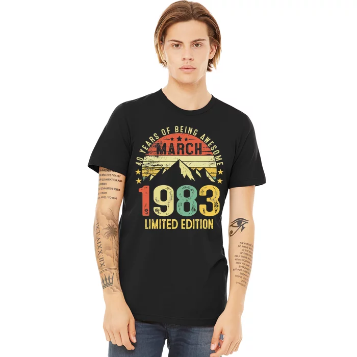 40 Year Old Gift March 1983 Limited Edition 40th Birthday Premium T-Shirt