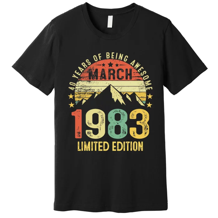 40 Year Old Gift March 1983 Limited Edition 40th Birthday Premium T-Shirt