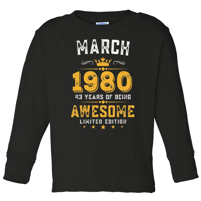 43 Years Old Gifts Vintage March 1980 43rd Birthday Toddler Long Sleeve Shirt