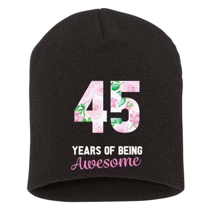 45 Years Old Bday 45 Years Of Being Awesome 45th Birthday Short Acrylic Beanie