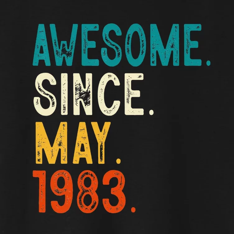 40 Year Old Awesome Since May 1983 40th Birthday Women's Crop Top Tee