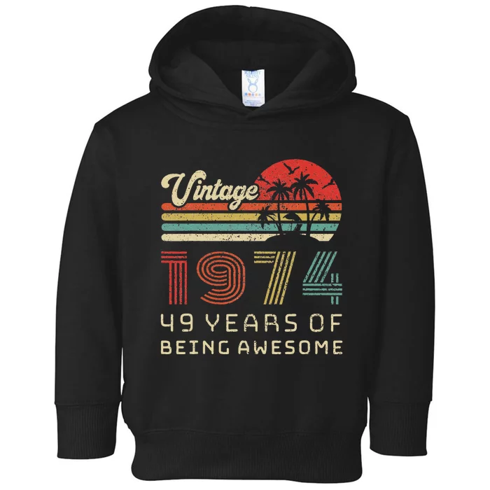 49 Year Old Birthday Vintage 1974 49th Birthday Toddler Hoodie