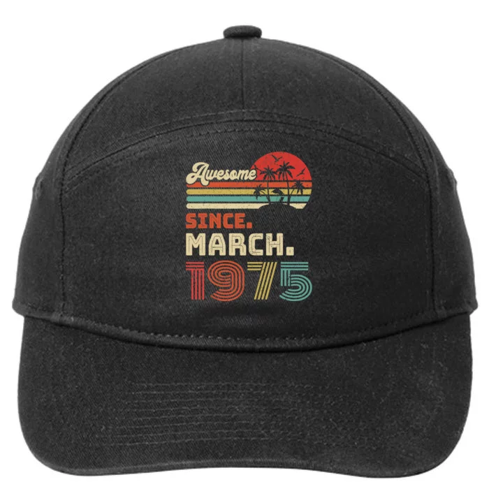 48 Year Old Awesome Since March 1975 48th Birthday 7-Panel Snapback Hat