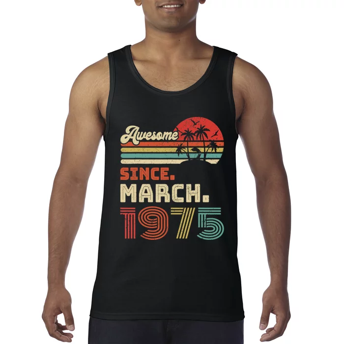 48 Year Old Awesome Since March 1975 48th Birthday Tank Top