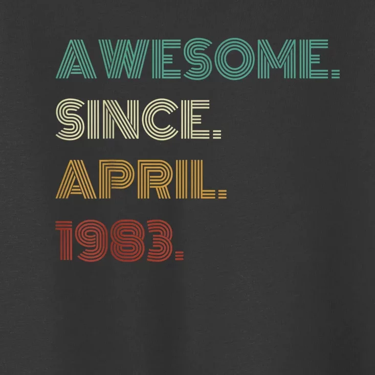 40 Years Old Awesome Since April 1983 40th Birthday Toddler T-Shirt