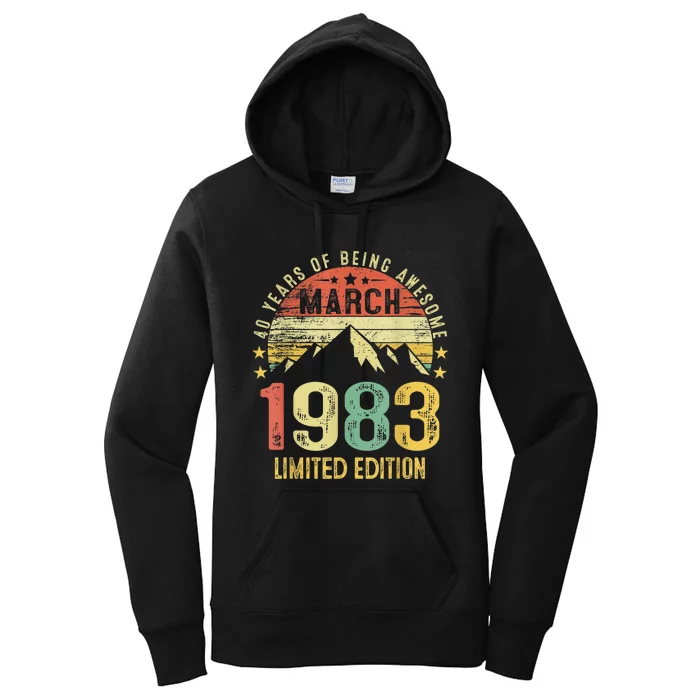 40 Year Old Gift March 1983 Limited Edition 40th Birthday Women's Pullover Hoodie