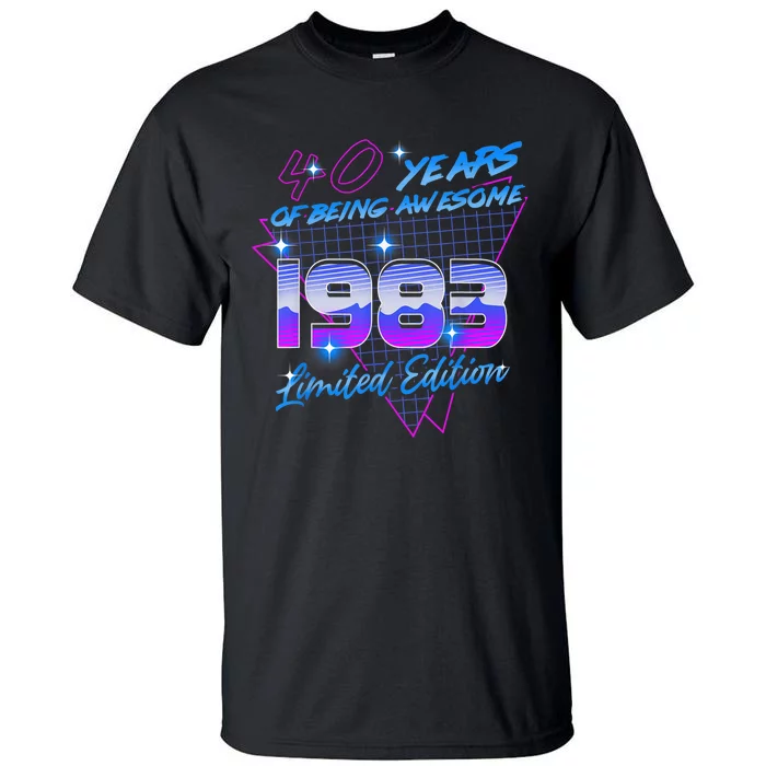 40 Years Of Being Awesome Since 1983 Legendary 40th Birthday Tall T-Shirt