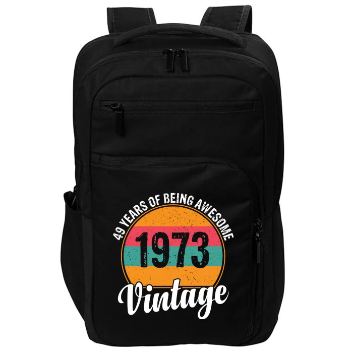 49 Years Of Being Awesome 1973 Vintage Impact Tech Backpack