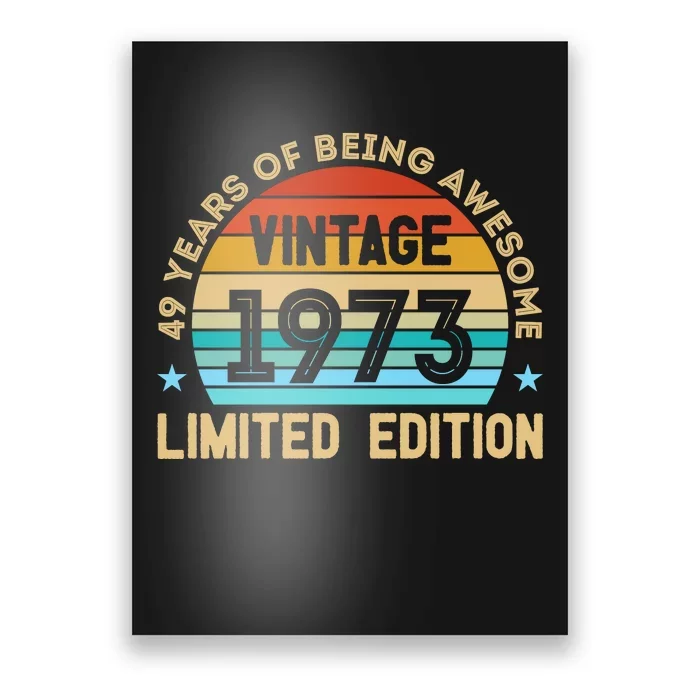 49 Years Of Being Awesome Vintage 1973 Poster