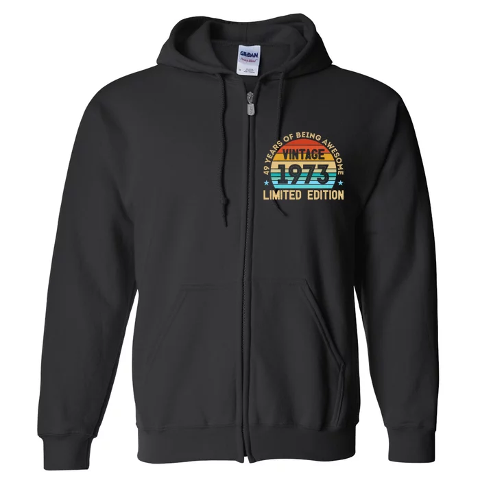 49 Years Of Being Awesome Vintage 1973 Full Zip Hoodie