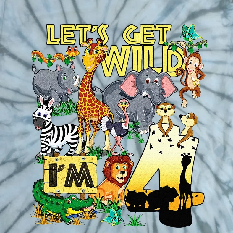 4 Year Old Zoo Safari Birthday Party Tee Lets Get Wild Im 4 Tie-Dye T-Shirt