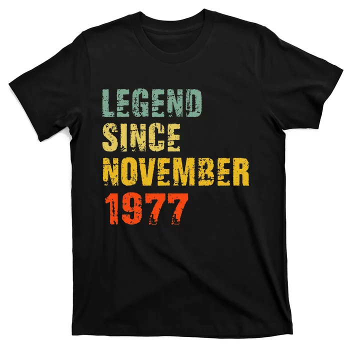 45 Year Old 45th Birthday Gifts Legend Since November 1977 T-Shirt