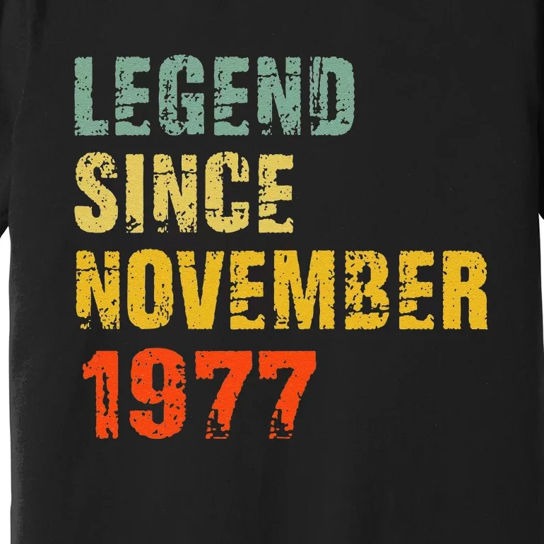 45 Year Old 45th Birthday Gifts Legend Since November 1977 Premium T-Shirt