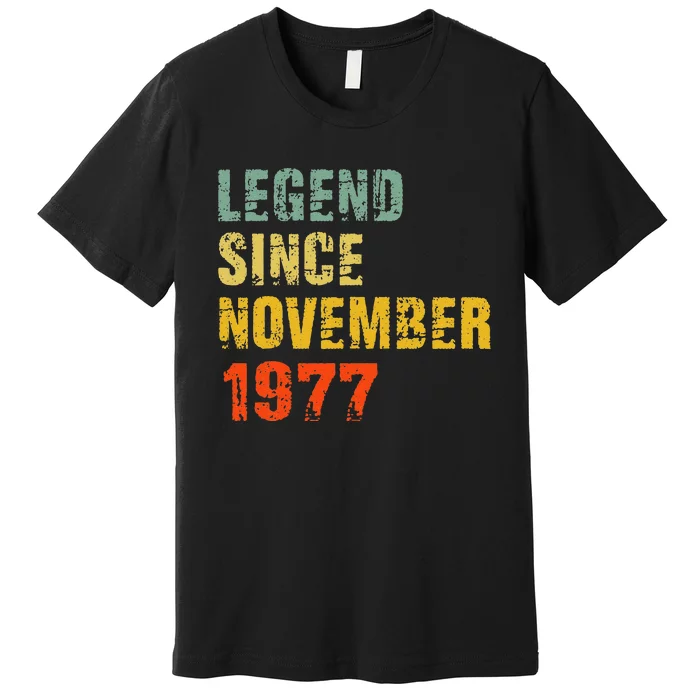 45 Year Old 45th Birthday Gifts Legend Since November 1977 Premium T-Shirt