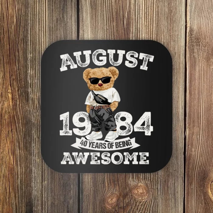 40 Year Of Being Awesome August 1984 Cool 40th Birthday Gift Coaster