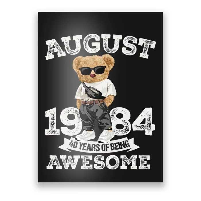 40 Year Of Being Awesome August 1984 Cool 40th Birthday Gift Poster