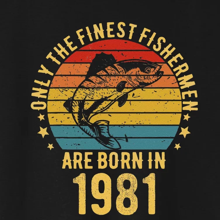 40 Year Old Fishing 40th Birthday Born In 1981 Fisherman Women's Crop Top Tee