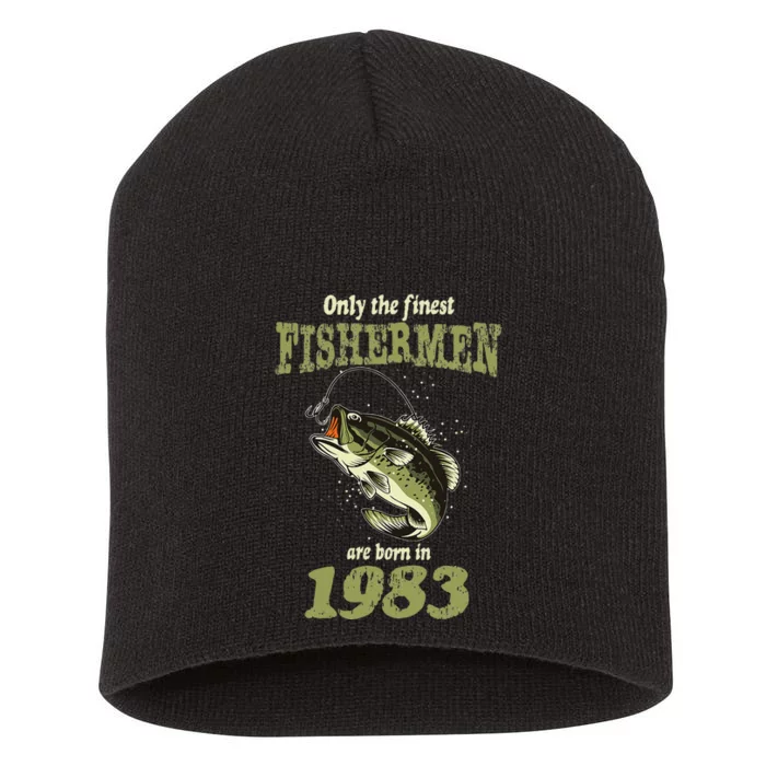 40 Year Old Fishing Fishermen Are Born In 1983 40th Birthday Short Acrylic Beanie