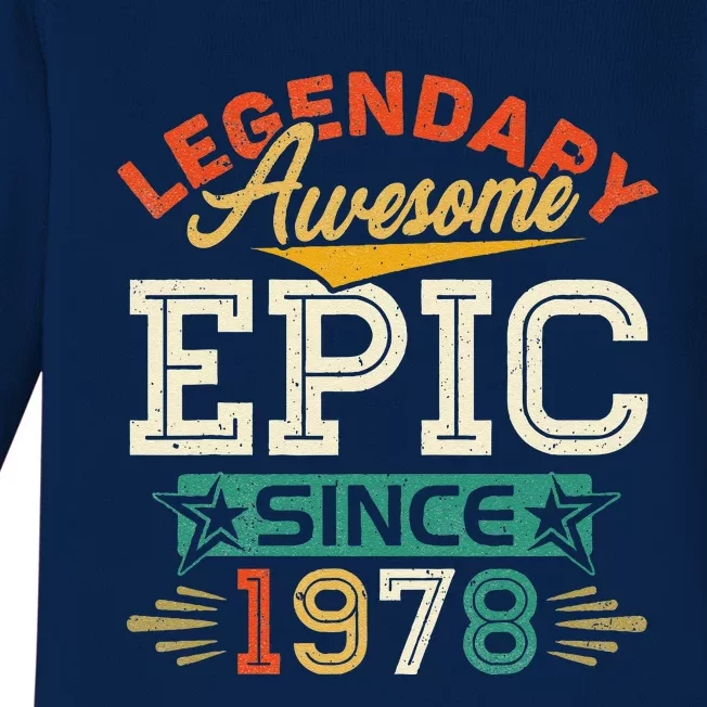 45 Year Old Legendary Awesome Epic Since 1978 45th Birthday Baby Long Sleeve Bodysuit